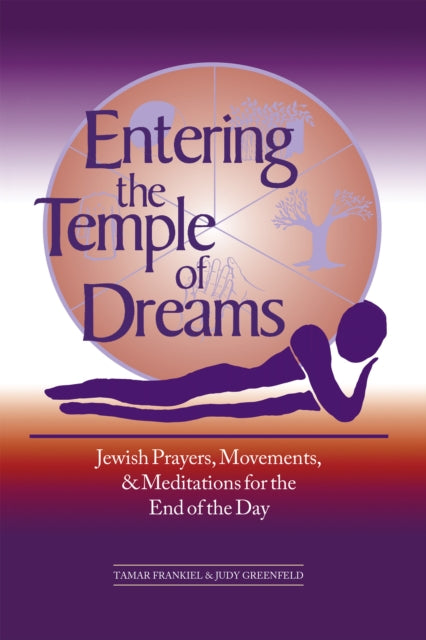 Book cover of: Entering the Temple of Dreams. By: Tamar Frankiel