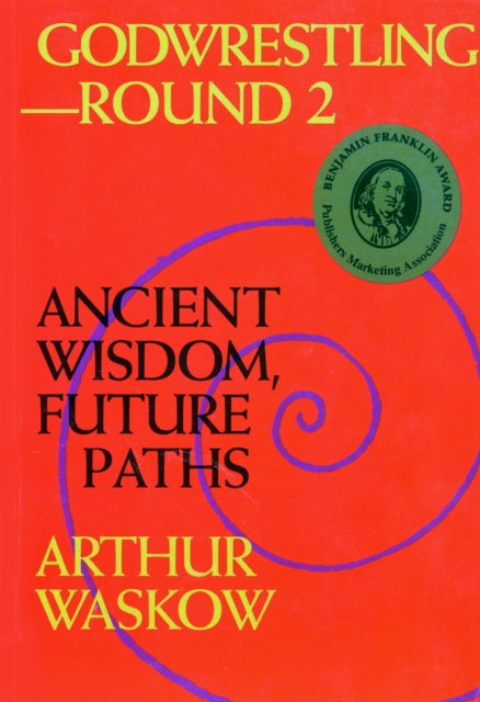 Book cover of: Godwrestling— Round 2. By: Arthur Ocean Waskow