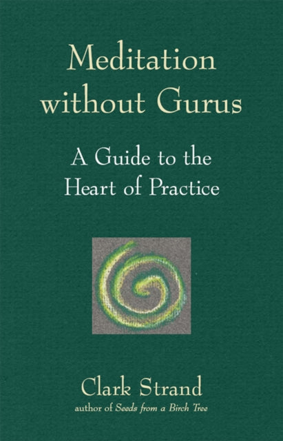 Book cover of: Meditation without Gurus. By: Clark Strand