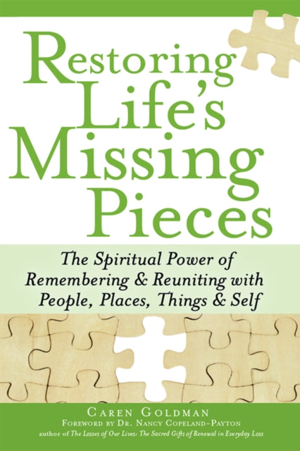 Book cover of: Restoring Life's Missing Pieces. By: Caren Goldman