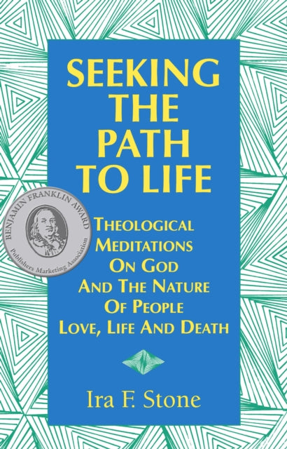 Book cover of: Seeking the Path to Life. By: Ira Stone
