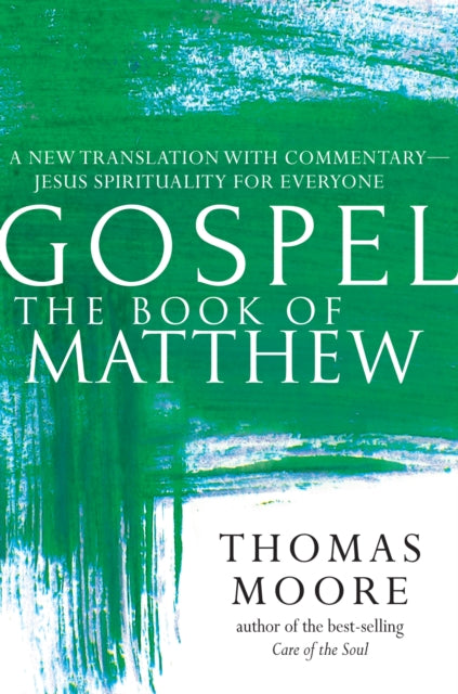 Book cover of: Gospel—The Book of Matthew. By: Thomas Moore