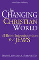 Book cover of: Changing Christian World. By: Leonard A. Schoolman