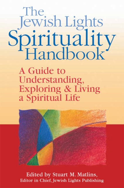 Book cover of: Jewish Lights Spirituality Handbook. By: Stuart M. Matlins