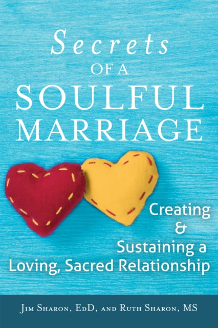 Book cover of: Secrets of a Soulful Marriage. By: Jim Sharon