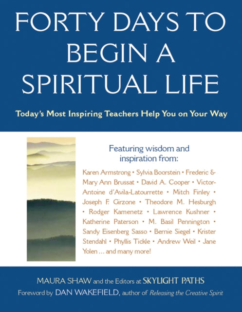 Book cover of: Forty Days to Begin a Spiritual Life. By: Maura Shaw