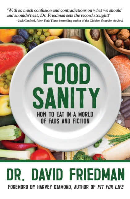 Book cover of: Food Sanity. By: David Ross Friedman