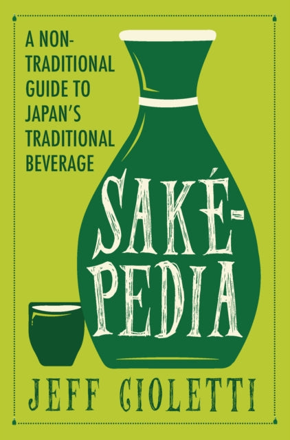 Book cover of: Sakepedia. By: Jeff Cioletti