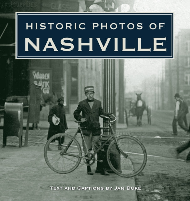 Book cover of: Historic Photos of Nashville. By: Jan Duke