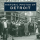 Book cover of: Historic Photos of Detroit. By: Mary J. Wallace