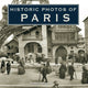 Book cover of: Historic Photos of Paris. By: Rebecca Schall