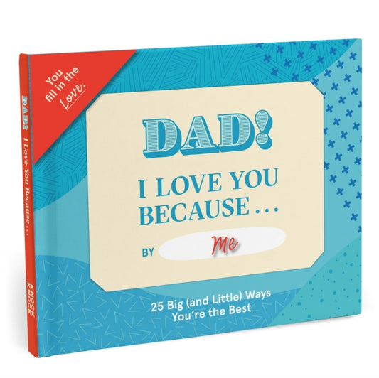 Book cover of: Knock Knock Dad, I Love You Because … Book Fill in the Love Fill-in-the-Blank Book & Gift Journal