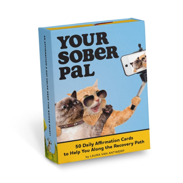 Book cover of: Your Sober Pal: 50 Affirmation Cards Deck To Help You Along the Recovery Path