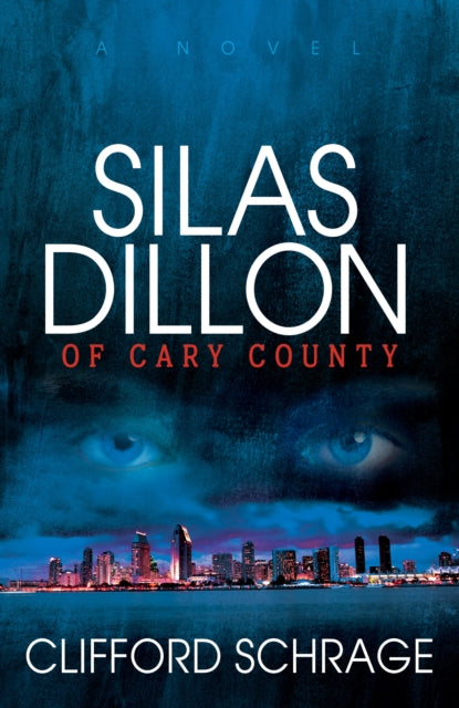 Book cover of: Silas Dillon of Cary County. By: Clifford Schrage