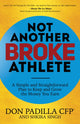 Book cover of: Not Another Broke Athlete. By: Don Padilla