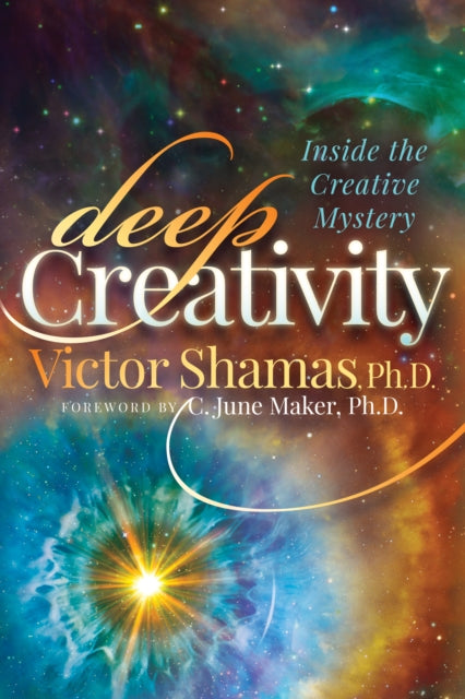 Book cover of: Deep Creativity. By: Victor Shamas PhD
