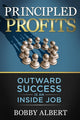 Book cover of: Principled Profits. By: Bobby Albert