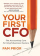 Book cover of: Your First CFO. By: Pam Prior