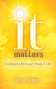 Book cover of: It Matters. By: Amy Lynne