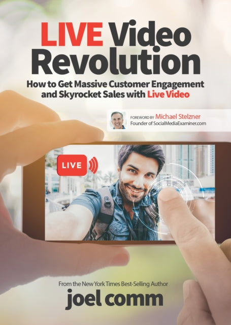 Book cover of: Live Video Revolution. By: Joel Comm