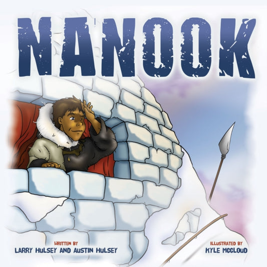 Book cover of: Nanook. By: Larry Hulsey