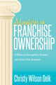 Book cover of: Adventures in Franchise Ownership. By: Christy Wilson Delk