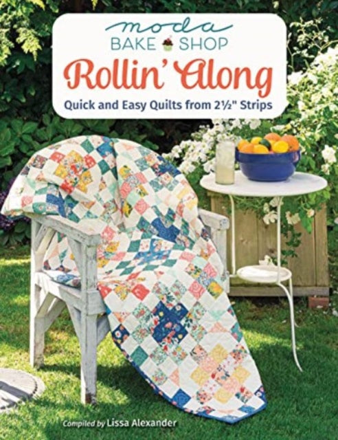 Book cover of: Moda Bake Shop - Rollin' Along. By: Lissa Alexander