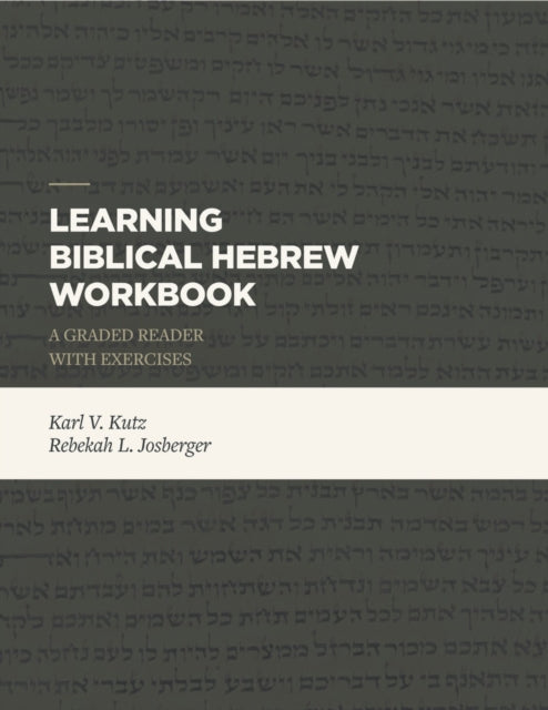 Book cover of: Learning Biblical Hebrew Workbook. By: Karl V. Kutz