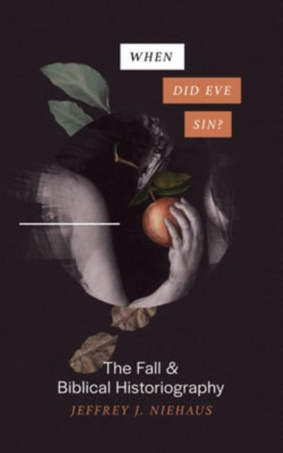 Book cover of: When Did Eve Sin?. By: Jeffrey Niehaus