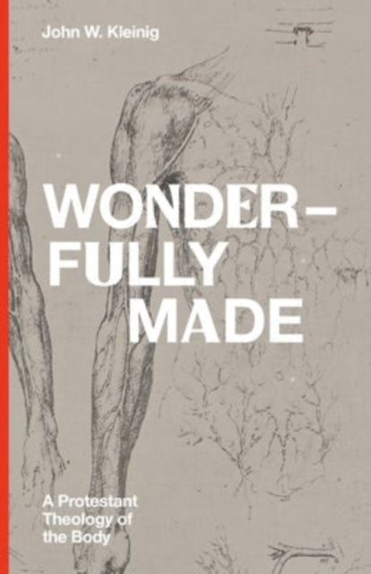 Book cover of: Wonderfully Made. By: John W. Kleinig