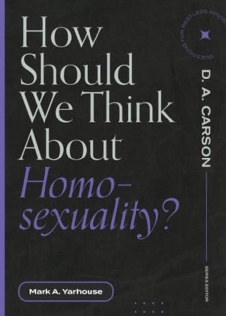 Book cover of: How Should We Think About Homosexuality?. By: Mark A. Yarhouse