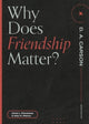 Book cover of: Why Does Friendship Matter?. By: Chris L. Firestone