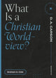Book cover of: What Is a Christian Worldview?. By: Graham A. Cole
