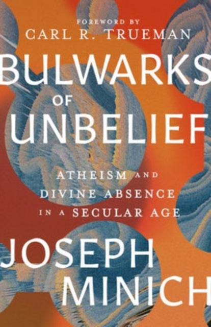Book cover of: Atheism and Divine Absence in a Secular Age. By: Joseph Minich