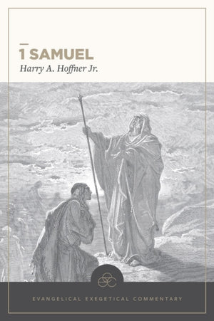 1 Samuel: Evangelical Exegetical Commentary