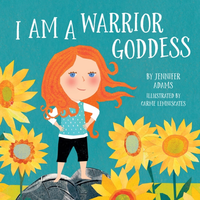 Book cover of: I Am a Warrior Goddess. By: Jennifer Adams