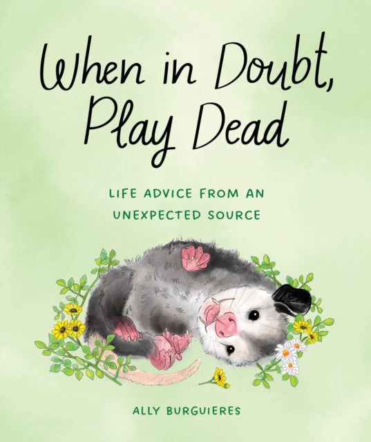 Book cover of: When in Doubt, Play Dead. By: Ally Burguieres