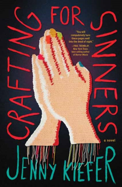 Crafting for Sinners, A Novel 9781683694700 Jenny KIEFER