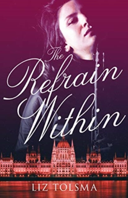 Book cover of: Refrain Within. By: Liz Tolsma