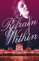 Book cover of: Refrain Within. By: Liz Tolsma