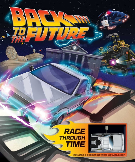 Book cover of: Back to the Future: Race Through Time. By: Marc Sumerak