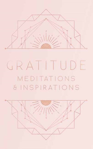 Gratitude: Inspirations and Meditations