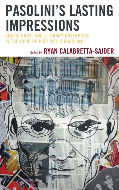 Book cover of: Pasolini’s Lasting Impressions. By: Ryan Calabretta-Sajder