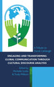 Book cover of: Engaging and Transforming Global Communication through Cultural Discourse Analysis