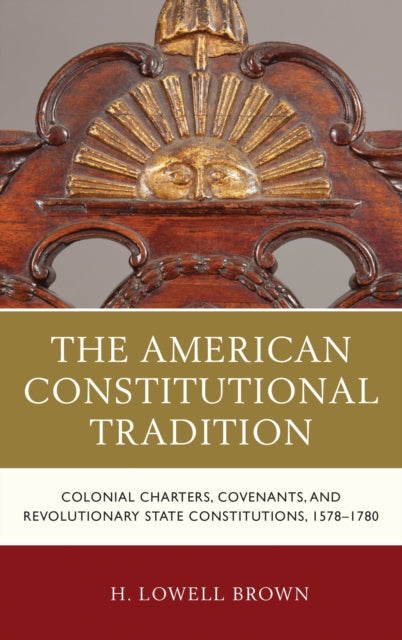 Book cover of: American Constitutional Tradition. By: H. Lowell Brown