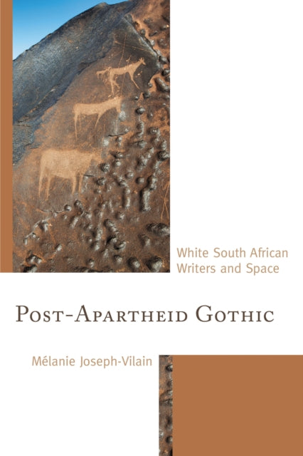 Book cover of: Post-Apartheid Gothic. By: Mélanie Joseph-Vilain