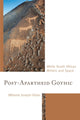 Book cover of: Post-Apartheid Gothic. By: Mélanie Joseph-Vilain