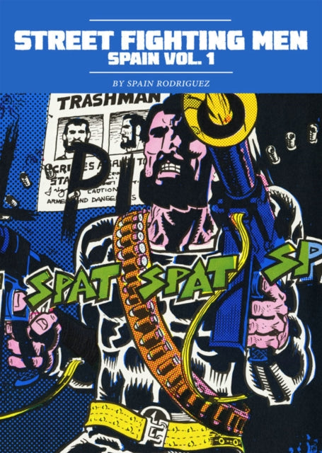 Book cover of: Street Fighting Men: Spain Vol. 1. By: Spain Rodriguez