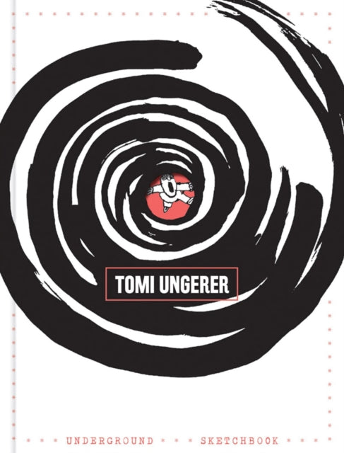 Book cover of: Underground Sketchbook. By: Tomi Ungerer