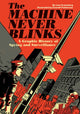 Book cover of: Machine Never Blinks. By: Ivan Greenberg